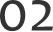 02